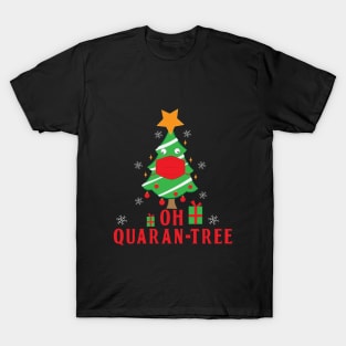 Oh Quaran-Tree T-Shirt